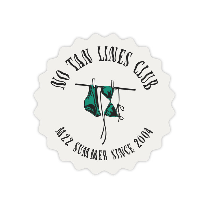 NO TAN LINES STICKER