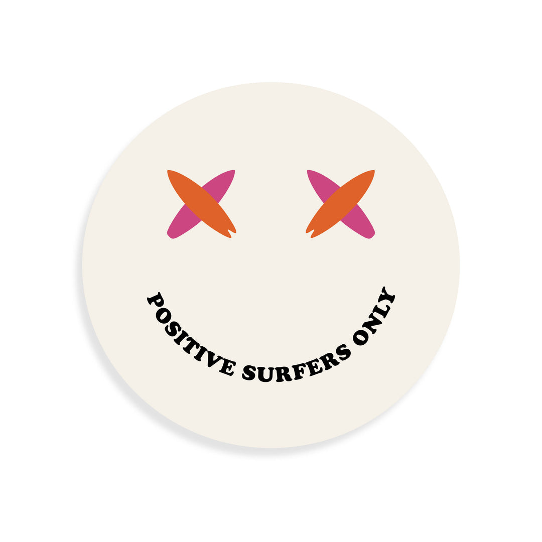 POSITIVE SURFERS ONLY STICKER